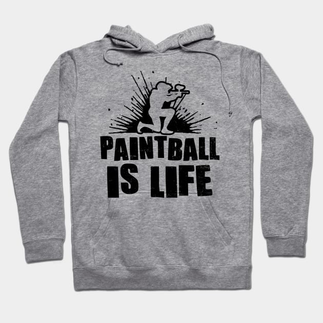 Paintball Player Shirt | Paintball Is Life Hoodie by Gawkclothing